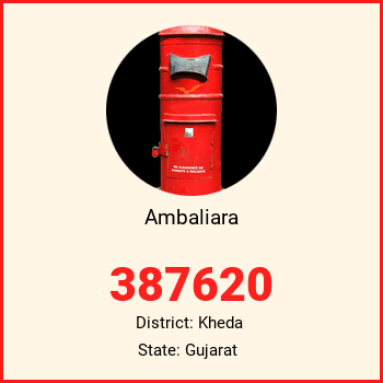 Ambaliara pin code, district Kheda in Gujarat