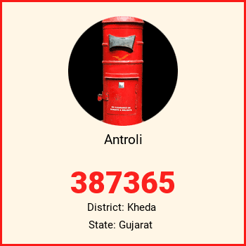 Antroli pin code, district Kheda in Gujarat