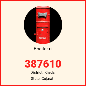 Bhailakui pin code, district Kheda in Gujarat