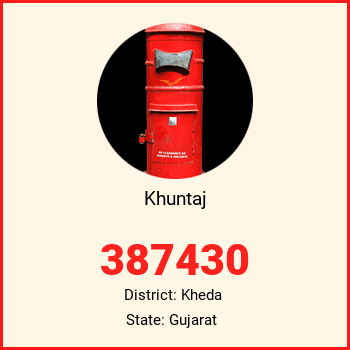 Khuntaj pin code, district Kheda in Gujarat
