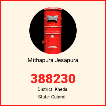 Mithapura Jesapura pin code, district Kheda in Gujarat