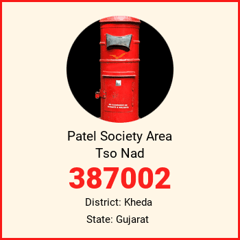 Patel Society Area Tso Nad pin code, district Kheda in Gujarat