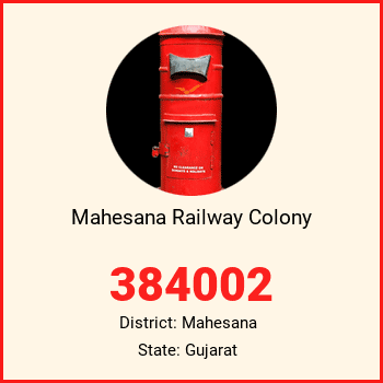 Mahesana Railway Colony pin code, district Mahesana in Gujarat