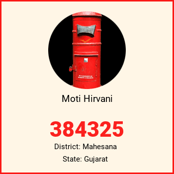 Moti Hirvani pin code, district Mahesana in Gujarat