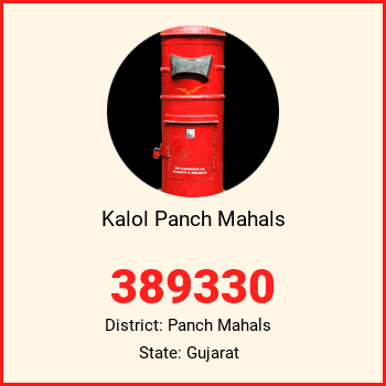Kalol Panch Mahals pin code, district Panch Mahals in Gujarat