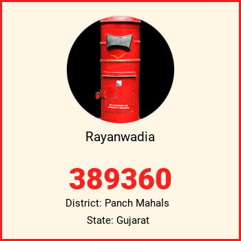Rayanwadia pin code, district Panch Mahals in Gujarat