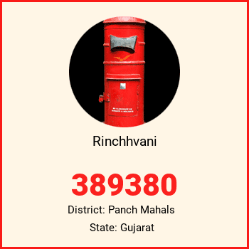 Rinchhvani pin code, district Panch Mahals in Gujarat