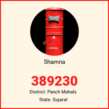Shamna pin code, district Panch Mahals in Gujarat