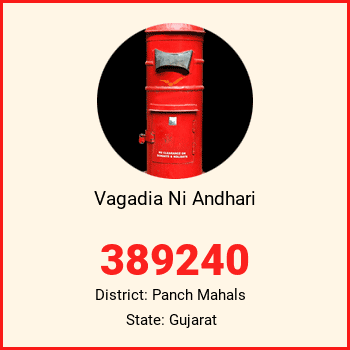 Vagadia Ni Andhari pin code, district Panch Mahals in Gujarat