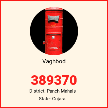 Vaghbod pin code, district Panch Mahals in Gujarat