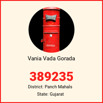 Vania Vada Gorada pin code, district Panch Mahals in Gujarat