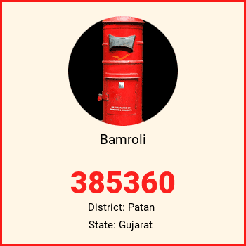 Bamroli pin code, district Patan in Gujarat