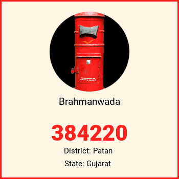 Brahmanwada pin code, district Patan in Gujarat