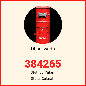 Dhanawada pin code, district Patan in Gujarat