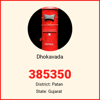 Dhokavada pin code, district Patan in Gujarat