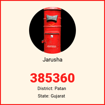 Jarusha pin code, district Patan in Gujarat