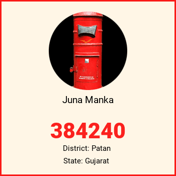 Juna Manka pin code, district Patan in Gujarat