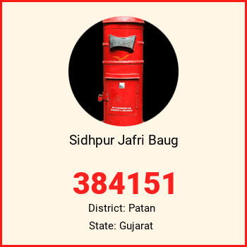 Sidhpur Jafri Baug pin code, district Patan in Gujarat
