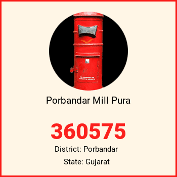 Porbandar Mill Pura pin code, district Porbandar in Gujarat