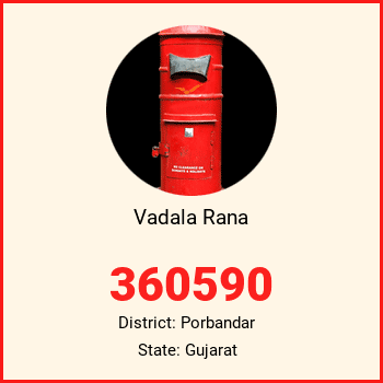Vadala Rana pin code, district Porbandar in Gujarat