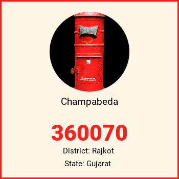 Champabeda pin code, district Rajkot in Gujarat