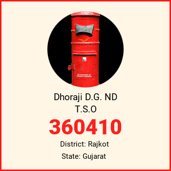 Dhoraji D.G. ND T.S.O pin code, district Rajkot in Gujarat