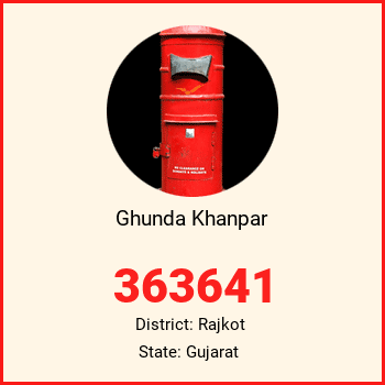 Ghunda Khanpar pin code, district Rajkot in Gujarat