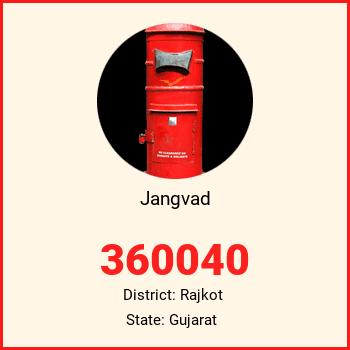 Jangvad pin code, district Rajkot in Gujarat