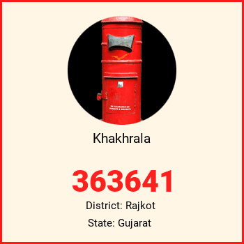 Khakhrala pin code, district Rajkot in Gujarat