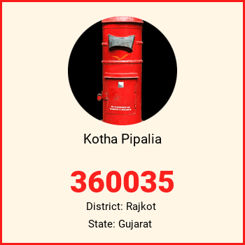 Kotha Pipalia pin code, district Rajkot in Gujarat