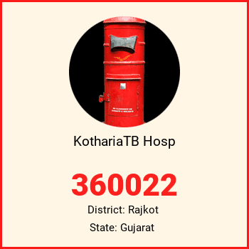 KothariaTB Hosp pin code, district Rajkot in Gujarat