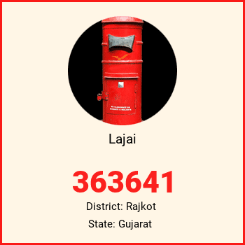 Lajai pin code, district Rajkot in Gujarat