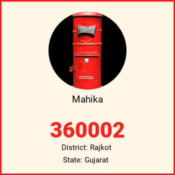 Mahika pin code, district Rajkot in Gujarat