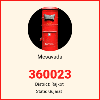 Mesavada pin code, district Rajkot in Gujarat