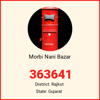 Morbi Nani Bazar pin code, district Rajkot in Gujarat