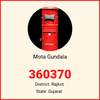 Mota Gundala pin code, district Rajkot in Gujarat