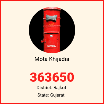 Mota Khijadia pin code, district Rajkot in Gujarat