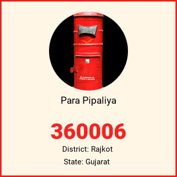 Para Pipaliya pin code, district Rajkot in Gujarat