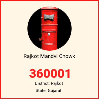 Rajkot Mandvi Chowk pin code, district Rajkot in Gujarat