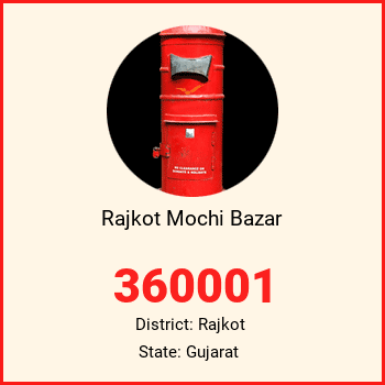 Rajkot Mochi Bazar pin code, district Rajkot in Gujarat