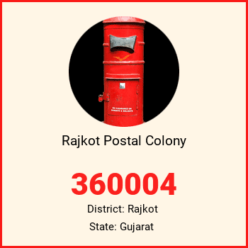 Rajkot Postal Colony pin code, district Rajkot in Gujarat