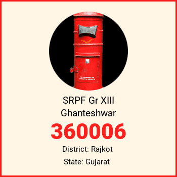 SRPF Gr XIII Ghanteshwar pin code, district Rajkot in Gujarat