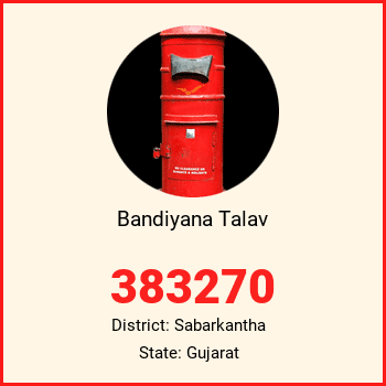 Bandiyana Talav pin code, district Sabarkantha in Gujarat