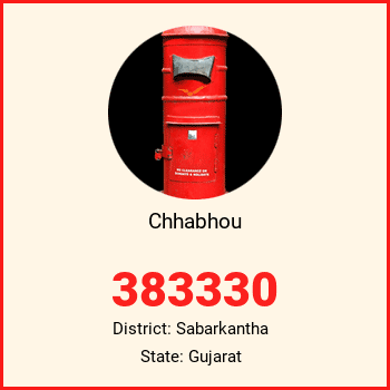 Chhabhou pin code, district Sabarkantha in Gujarat