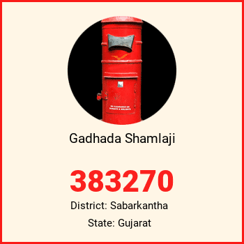 Gadhada Shamlaji pin code, district Sabarkantha in Gujarat