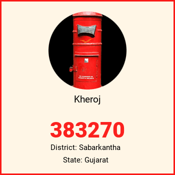 Kheroj pin code, district Sabarkantha in Gujarat