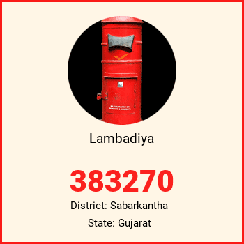 Lambadiya pin code, district Sabarkantha in Gujarat