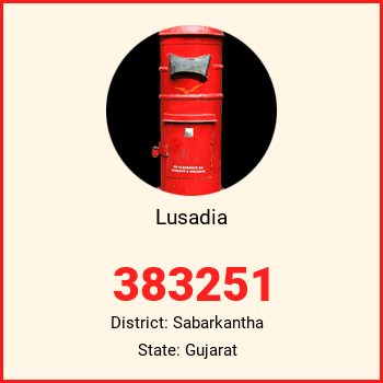 Lusadia pin code, district Sabarkantha in Gujarat