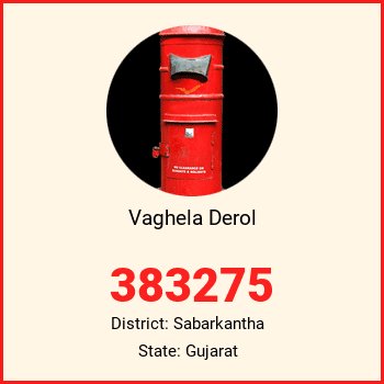 Vaghela Derol pin code, district Sabarkantha in Gujarat