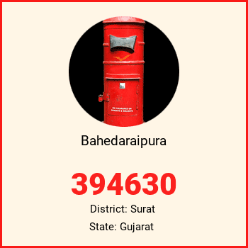 Bahedaraipura pin code, district Surat in Gujarat